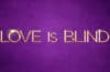 Would you find love in "Love Is Blind?"