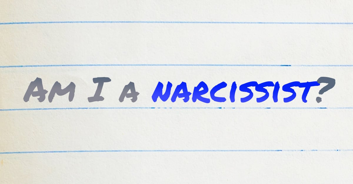 Am I a narcissist?
